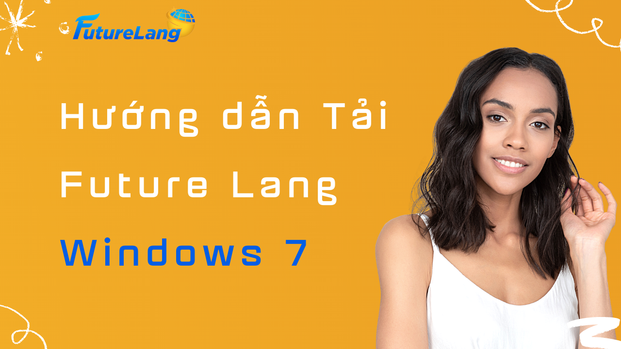 Cài Future Lang Windows 7